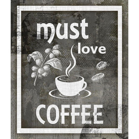 Farm Sign_Must Love Coffee Black Modern Wood Framed Art Print with Double Matting by LightBoxJournal