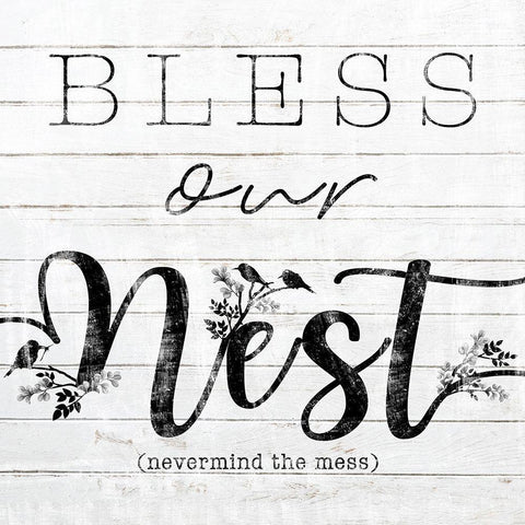 Bless Our Nest (Nevermind The Mess) White Modern Wood Framed Art Print with Double Matting by Sheena Pike Art