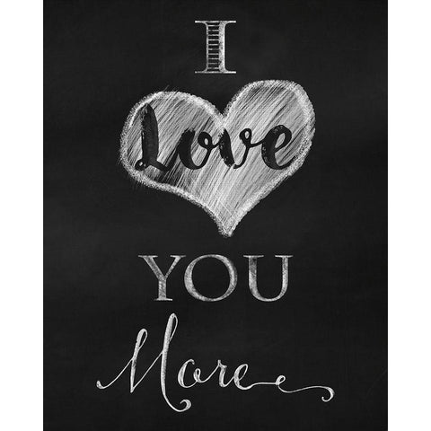 Chalkboard I Love You More Black Modern Wood Framed Art Print by Lavoie, Tina