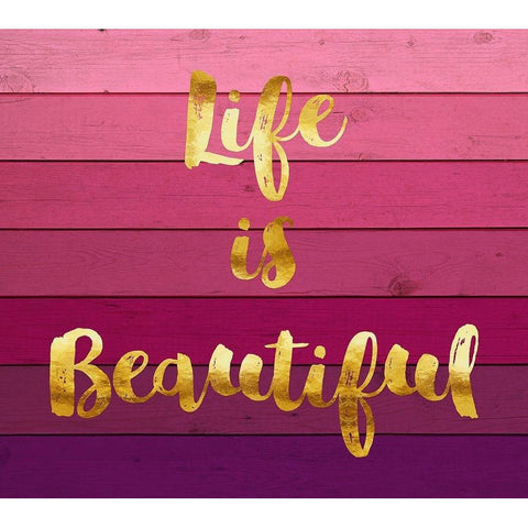 Life is Beautiful Gold Ornate Wood Framed Art Print with Double Matting by Lavoie, Tina