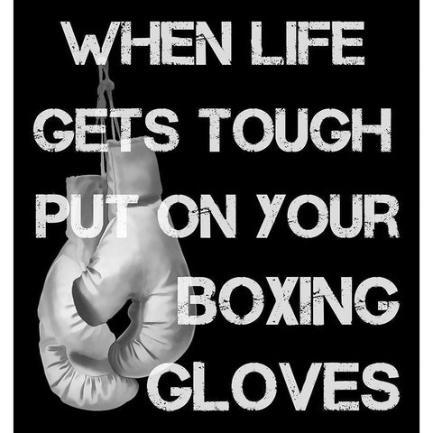 When Life Gets Tough Put On Your Boxing Gloves black and white Black Modern Wood Framed Art Print with Double Matting by Lavoie, Tina