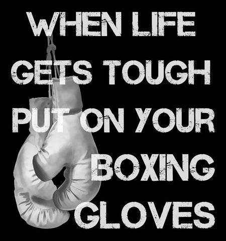 When Life Gets Tough Put On Your Boxing Gloves black and white White Modern Wood Framed Art Print with Double Matting by Lavoie, Tina