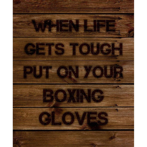 When Life Gets Tough Put On Your Boxing Gloves Black Modern Wood Framed Art Print with Double Matting by Lavoie, Tina