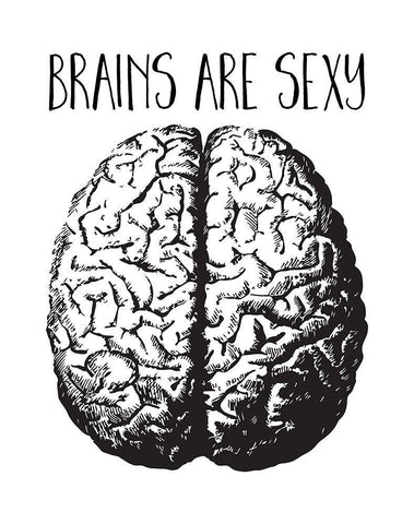 Brains are Sexy black White Modern Wood Framed Art Print with Double Matting by Lavoie, Tina
