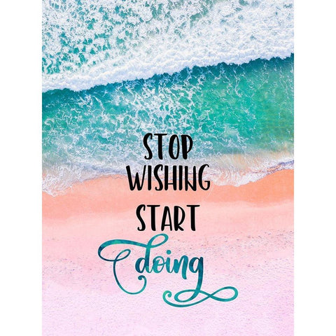 Stop Wishing Start Doing Black Modern Wood Framed Art Print with Double Matting by Lavoie, Tina