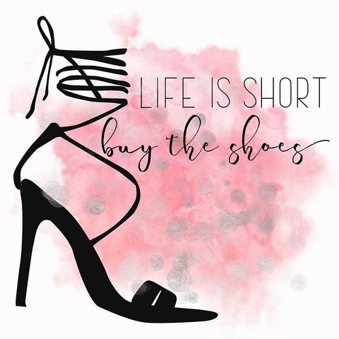 Life Is Short Buy The Shoes White Modern Wood Framed Art Print with Double Matting by Lavoie, Tina