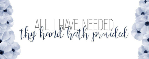 All I have Needed White Modern Wood Framed Art Print with Double Matting by Bailey, Ann