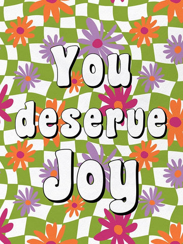 You Deserve Joy Black Ornate Wood Framed Art Print with Double Matting by Bailey, Ann