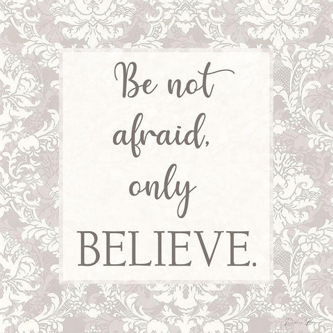 Do Not Be Afraid Black Ornate Wood Framed Art Print with Double Matting by Brown, Denise