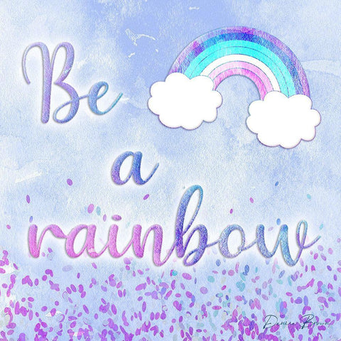 Be a Rainbow White Modern Wood Framed Art Print with Double Matting by Brown, Denise