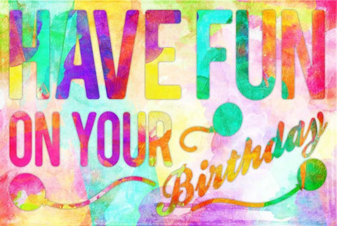 Have Fun On Your Bday White Modern Wood Framed Art Print with Double Matting by Rodriquez Jr, Enrique