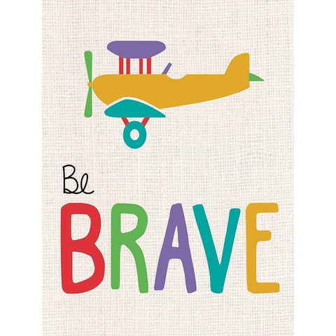 Be Brave White Modern Wood Framed Art Print by Gibbons, Lauren