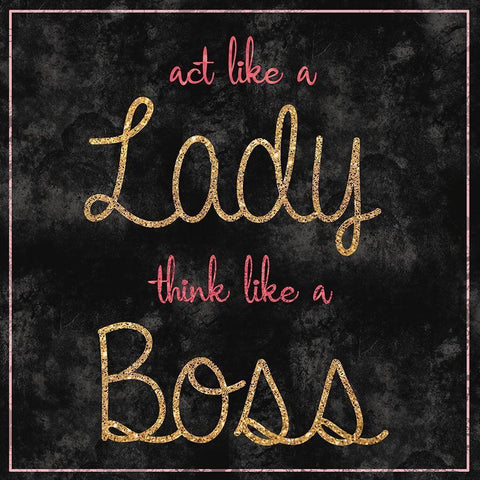 Like A Boss Gold Ornate Wood Framed Art Print with Double Matting by Gibbons, Lauren