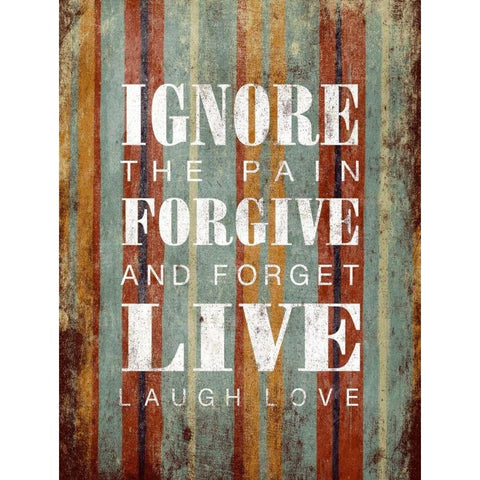 Ignore Forgive Live Black Modern Wood Framed Art Print with Double Matting by Grey, Jace