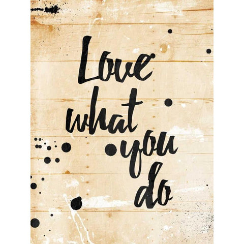 Love What You Do Black Modern Wood Framed Art Print by Grey, Jace