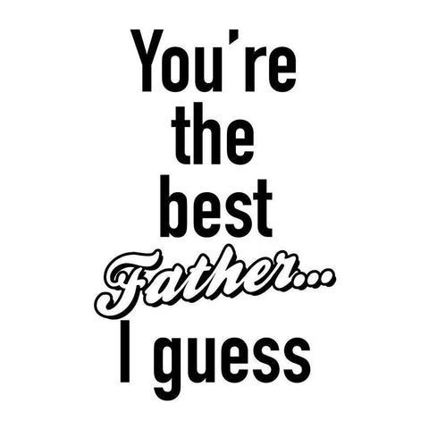 Father I Guess BW White Modern Wood Framed Art Print by Grey, Jace