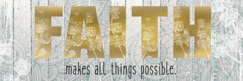Faith Makes All Things Black Ornate Wood Framed Art Print with Double Matting by Allen, Kimberly