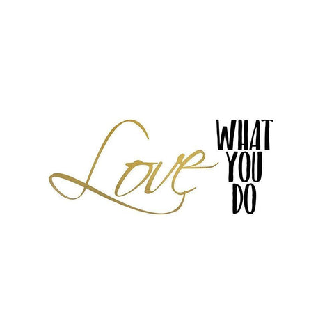 Love What You Do v4 Black Modern Wood Framed Art Print with Double Matting by Kimberly, Allen