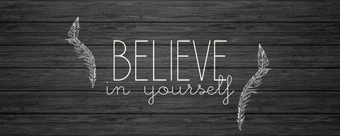 Believe in Yourself White Modern Wood Framed Art Print with Double Matting by Kimberly, Allen