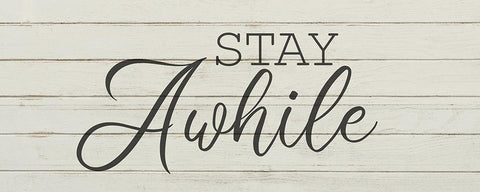 Stay Awhile White Modern Wood Framed Art Print with Double Matting by Kimberly, Allen