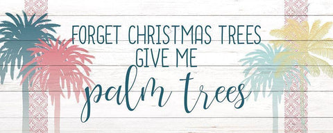 Forget the Christmas Trees White Modern Wood Framed Art Print with Double Matting by Kimberly, Allen