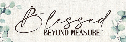 Blessed Beyond Measure Black Ornate Wood Framed Art Print with Double Matting by Allen, Kimberly
