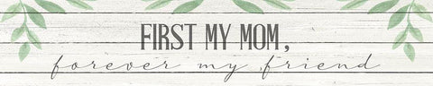 First My Mom White Modern Wood Framed Art Print with Double Matting by Allen, Kimberly