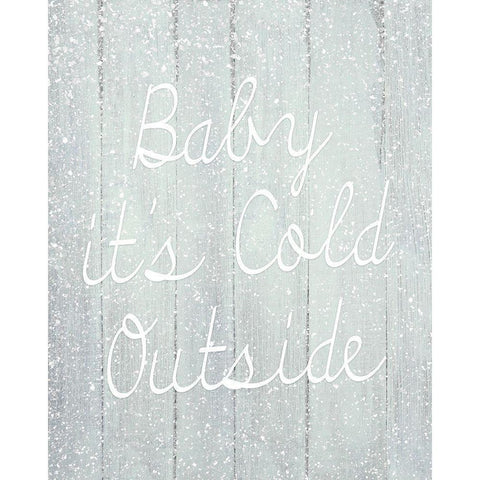 Baby Its Cold Outside White Modern Wood Framed Art Print by Kimberly, Allen