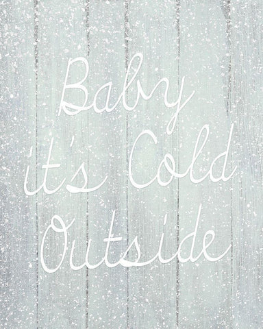 Baby Its Cold Outside White Modern Wood Framed Art Print with Double Matting by Kimberly, Allen