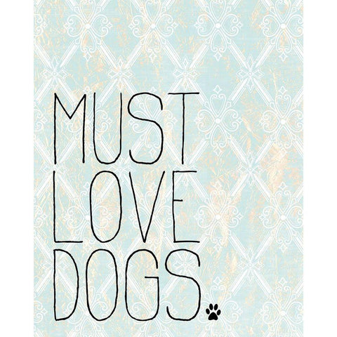 Must Love Dogs Black Modern Wood Framed Art Print with Double Matting by Kimberly, Allen