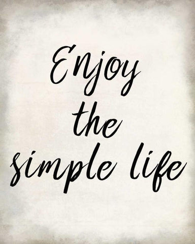 Enjoy the Simple Life White Modern Wood Framed Art Print with Double Matting by Allen, Kimberly