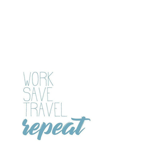 Work Save Travel White Modern Wood Framed Art Print by Kimberly, Allen