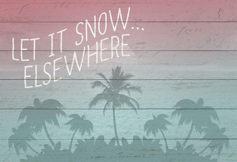 Let it Snow Elsewhere Black Ornate Wood Framed Art Print with Double Matting by Kimberly, Allen