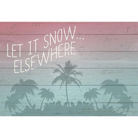 Let it Snow Elsewhere Black Modern Wood Framed Art Print by Kimberly, Allen