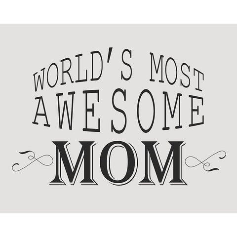 Worlds Most Awesome Mom Black Modern Wood Framed Art Print with Double Matting by Kimberly, Allen