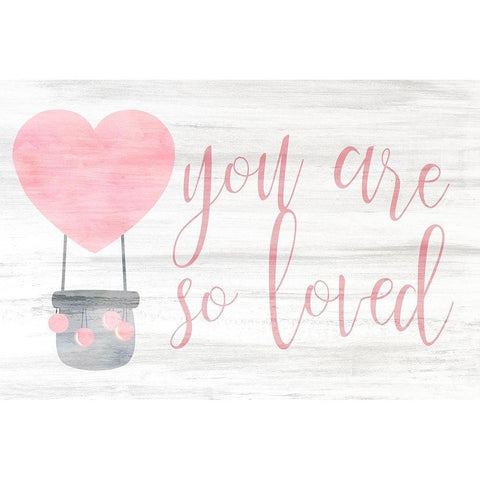 You are So Loved pink White Modern Wood Framed Art Print by Kimberly, Allen