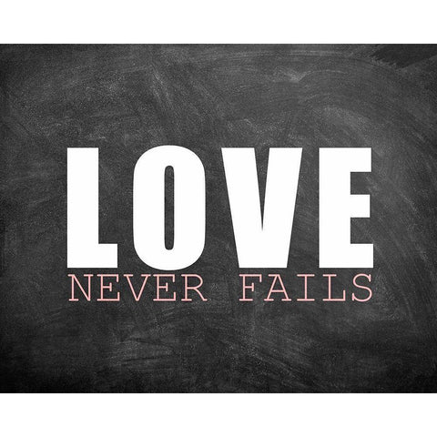 Love Never Fails White Modern Wood Framed Art Print by Kimberly, Allen