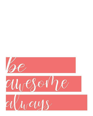 Be Awesome White Modern Wood Framed Art Print with Double Matting by Kimberly, Allen