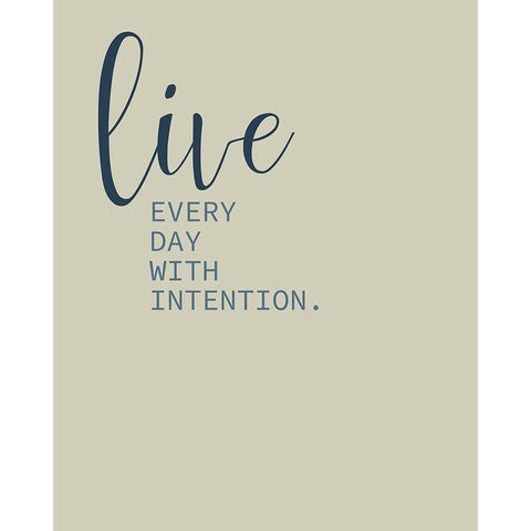 Live Everyday 1 White Modern Wood Framed Art Print by Kimberly, Allen