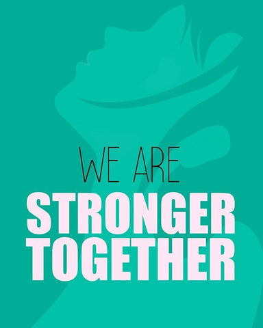 We Are Stronger White Modern Wood Framed Art Print with Double Matting by Kimberly, Allen