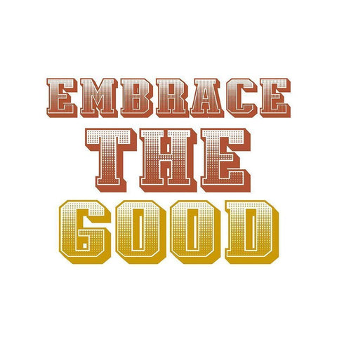 Embrace the Good White Modern Wood Framed Art Print by Allen, Kimberly