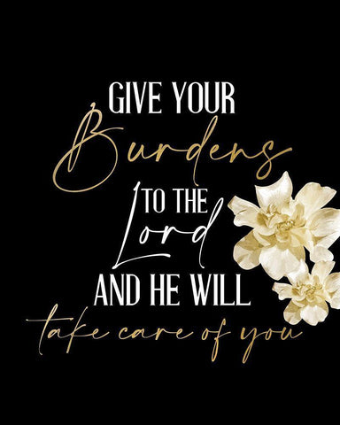 Give Your Burdens Black Ornate Wood Framed Art Print with Double Matting by Allen, Kimberly