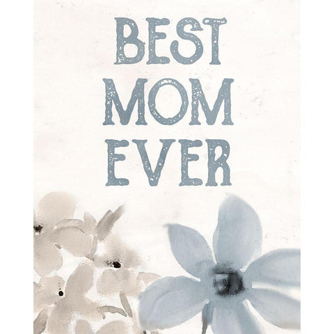 Best Mom Ever White Modern Wood Framed Art Print by Allen, Kimberly