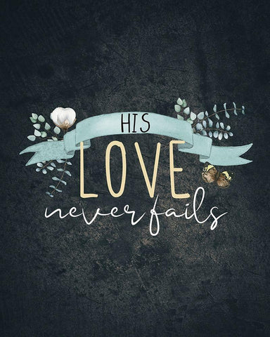 His Love Never Fails White Modern Wood Framed Art Print with Double Matting by Allen, Kimberly