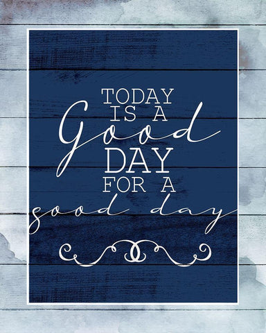 Today is a Good Day White Modern Wood Framed Art Print with Double Matting by Allen, Kimberly