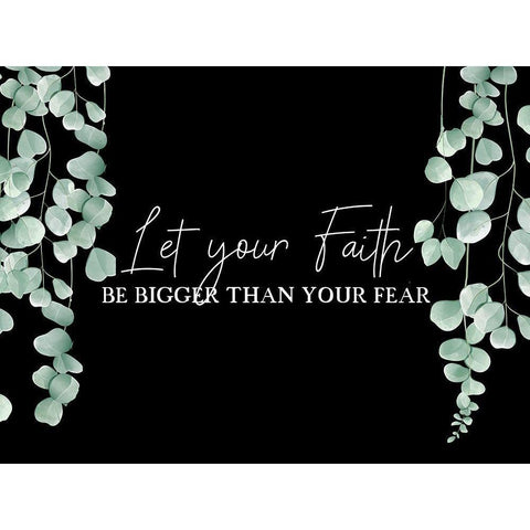 Faith Fear Eucalyptus Black Modern Wood Framed Art Print by Allen, Kimberly