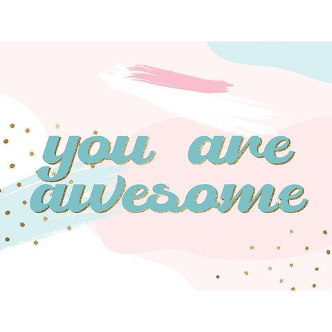 You are Awesome White Modern Wood Framed Art Print by Allen, Kimberly