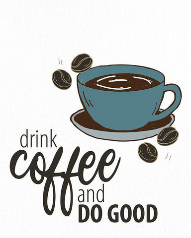 Drink Coffee Black Ornate Wood Framed Art Print with Double Matting by Allen, Kimberly