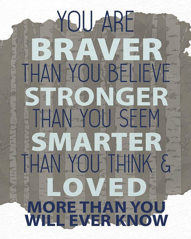 You Are Braver White Modern Wood Framed Art Print with Double Matting by Allen, Kimberly