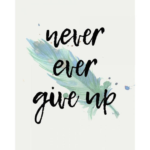 Never give Up White Modern Wood Framed Art Print by Allen, Kimberly